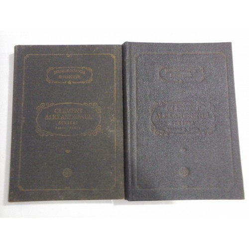 CLEMENT ALEXANDRINUL - SCRIERI - 2 volume - PSB 4 , PSB 5 CLEMENT ALEXANDRINUL - SCRIERI - 2 volume - PSB 4 , PSB 5